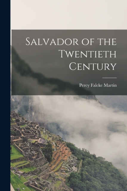Salvador of the Twentieth Century, Paperback / softback Book