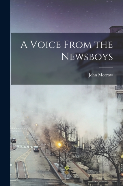A Voice From the Newsboys, Paperback / softback Book