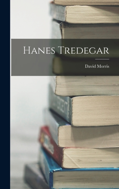 Hanes Tredegar, Hardback Book
