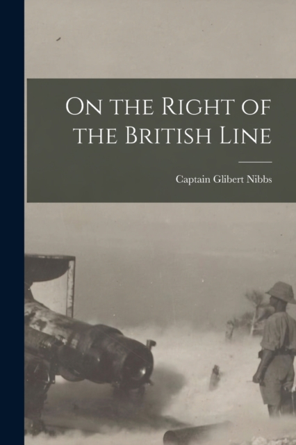 On the Right of the British Line, Paperback / softback Book