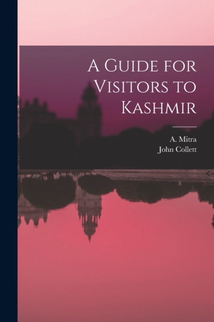 A Guide for Visitors to Kashmir, Paperback / softback Book