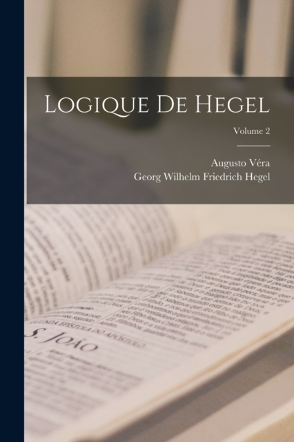 Logique De Hegel; Volume 2, Paperback / softback Book