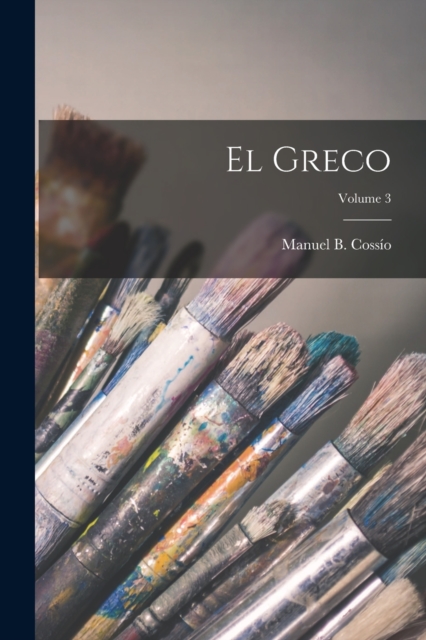 El Greco; Volume 3, Paperback / softback Book
