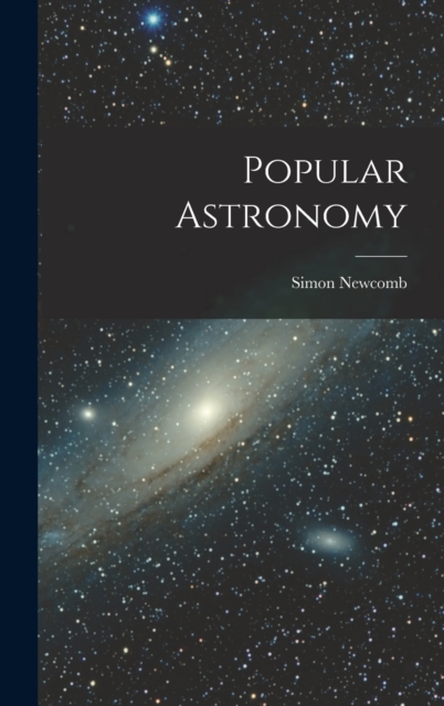 Popular Astronomy, Hardback Book