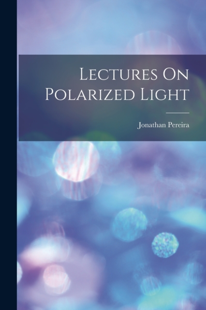 Lectures On Polarized Light, Paperback / softback Book