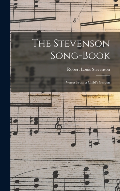 The Stevenson Song-Book : Verses From a Child's Garden, Hardback Book