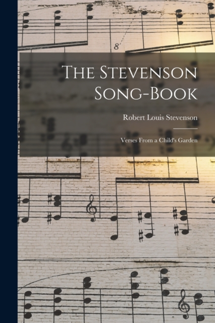 The Stevenson Song-Book : Verses From a Child's Garden, Paperback / softback Book