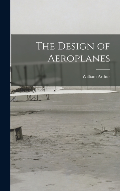 The Design of Aeroplanes, Hardback Book