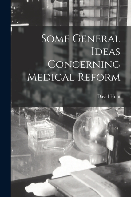 Some General Ideas Concerning Medical Reform, Paperback / softback Book