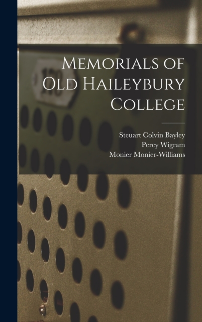 Memorials of Old Haileybury College, Hardback Book
