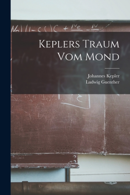 Keplers Traum Vom Mond, Paperback / softback Book