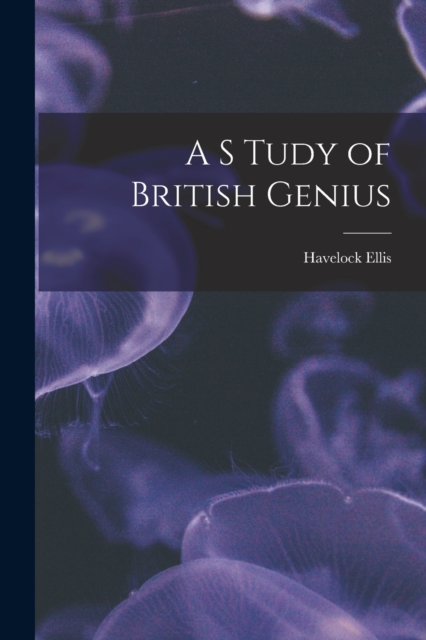 A S Tudy of British Genius, Paperback / softback Book
