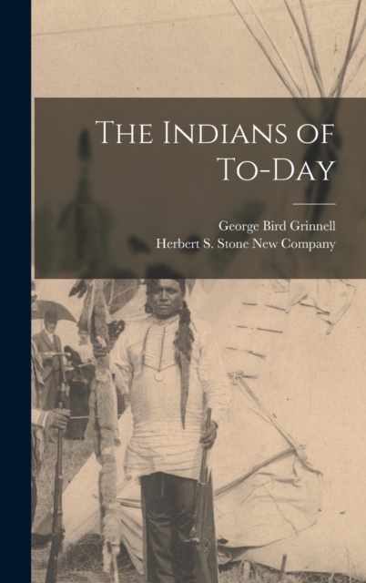 The Indians of To-Day, Hardback Book