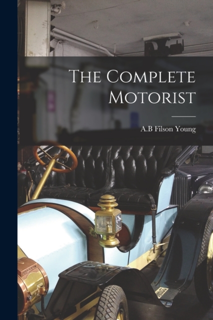 The Complete Motorist, Paperback / softback Book