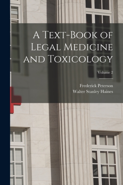 A Text-Book of Legal Medicine and Toxicology; Volume 2, Paperback / softback Book