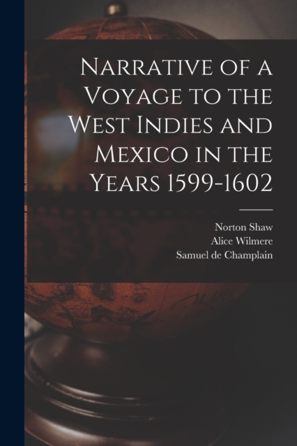 Narrative of a Voyage to the West Indies and Mexico in the Years 1599-1602, Paperback / softback Book