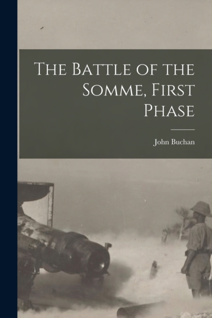 The Battle of the Somme, First Phase, Paperback / softback Book