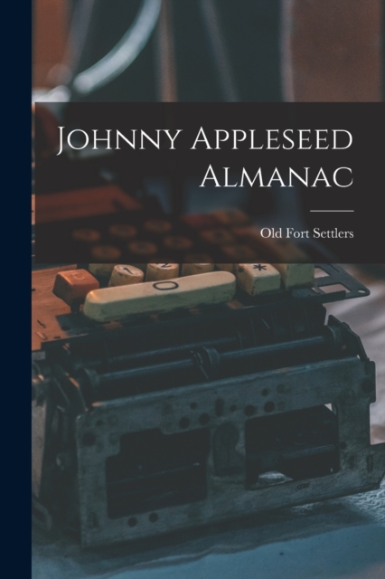 Johnny Appleseed Almanac, Paperback / softback Book