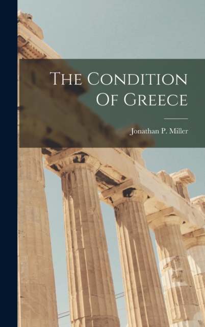 The Condition Of Greece, Hardback Book