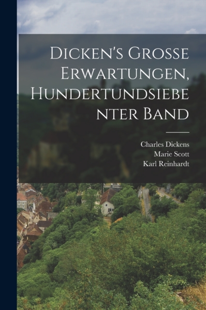 Dicken's Grosse Erwartungen, Hundertundsiebenter Band, Paperback / softback Book