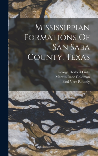 Mississippian Formations Of San Saba County, Texas, Hardback Book