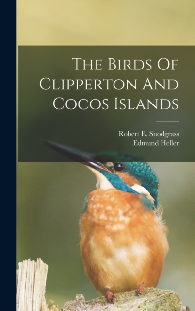 The Birds Of Clipperton And Cocos Islands, Hardback Book