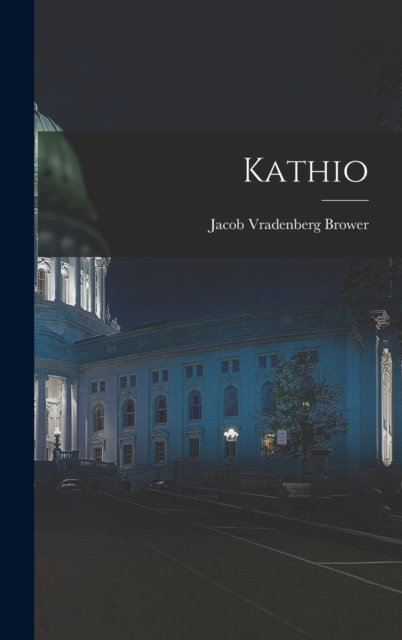Kathio, Hardback Book