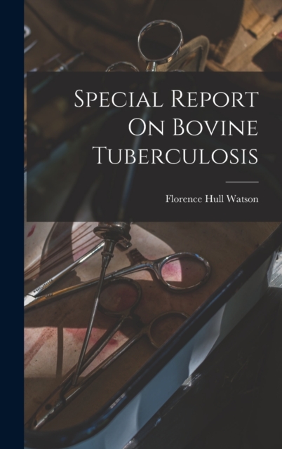 Special Report On Bovine Tuberculosis, Hardback Book