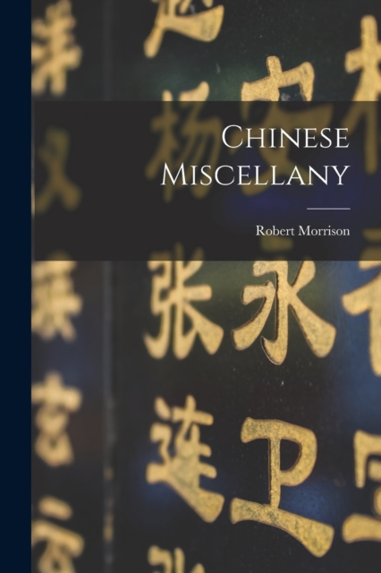 Chinese Miscellany, Paperback / softback Book