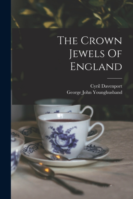The Crown Jewels Of England, Paperback / softback Book
