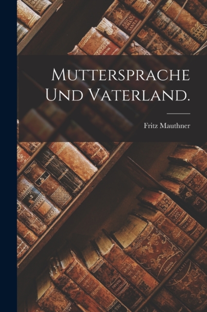 Muttersprache und Vaterland., Paperback / softback Book