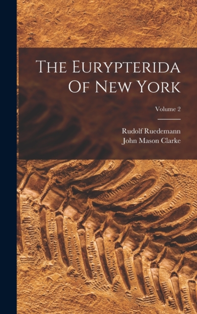 The Eurypterida Of New York; Volume 2, Hardback Book