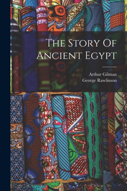 The Story Of Ancient Egypt, Paperback / softback Book