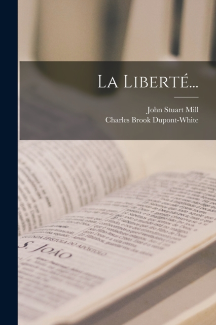 La Liberte..., Paperback / softback Book