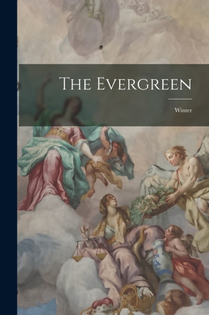 The Evergreen : Winter, Paperback / softback Book