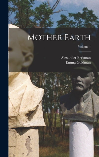 Mother Earth; Volume 1, Hardback Book