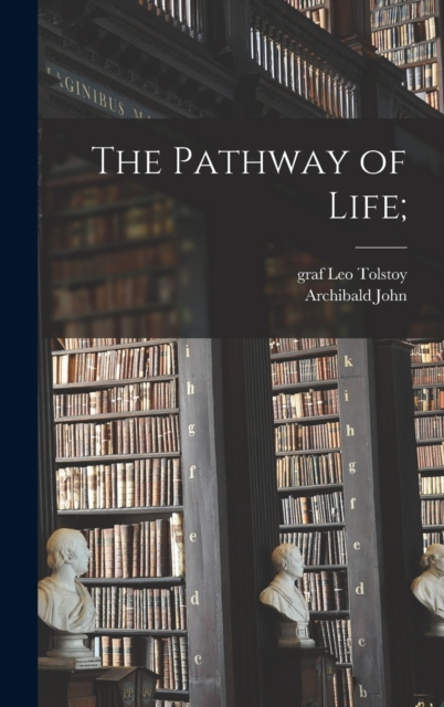 The Pathway of Life;, Hardback Book