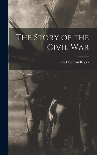 The Story of the Civil War, Hardback Book