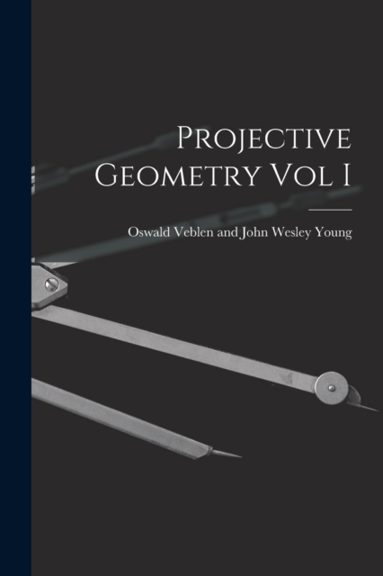 Projective Geometry Vol I, Paperback / softback Book