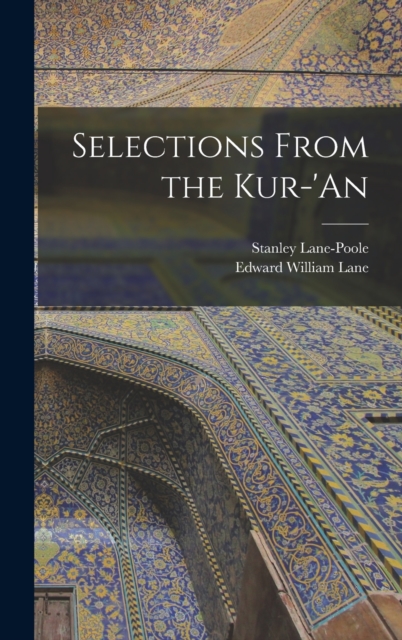 Selections From the Kur-'an, Hardback Book