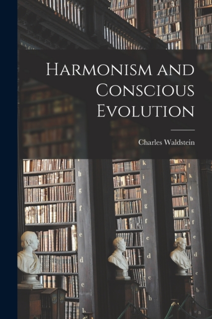 Harmonism and Conscious Evolution, Paperback / softback Book