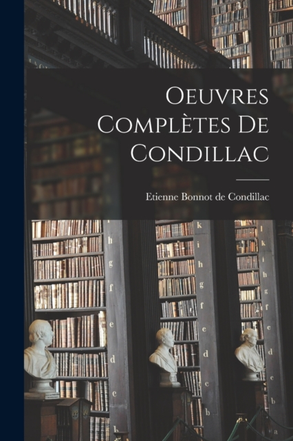 Oeuvres Completes de Condillac, Paperback / softback Book