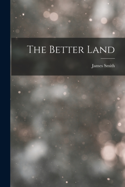 The Better Land, Paperback / softback Book