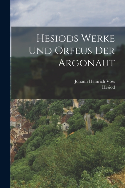 Hesiods Werke und Orfeus der Argonaut, Paperback / softback Book