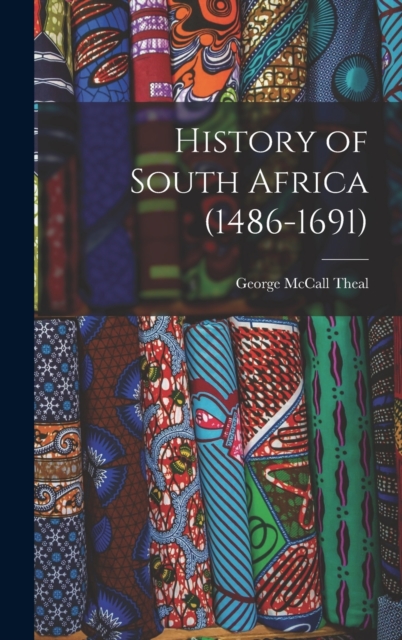 History of South Africa (1486-1691), Hardback Book