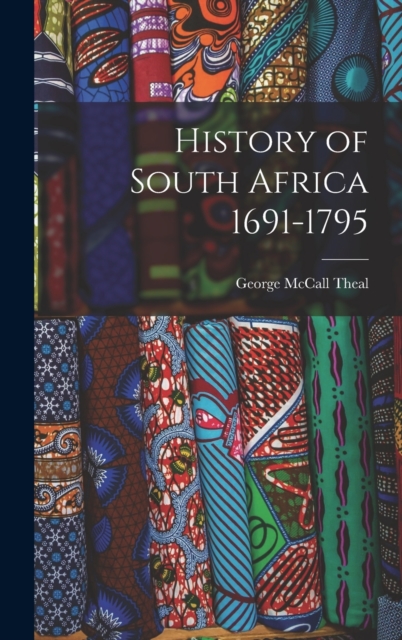 History of South Africa 1691-1795, Hardback Book