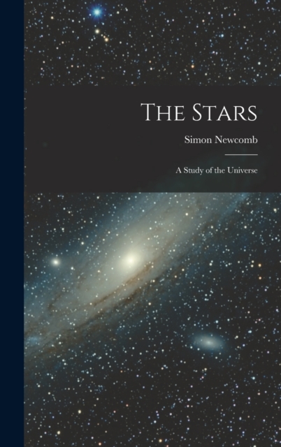The Stars : A Study of the Universe, Hardback Book