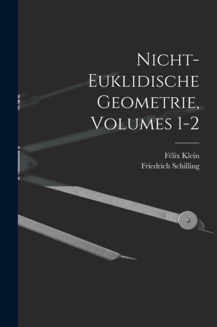 Nicht-Euklidische Geometrie, Volumes 1-2, Paperback / softback Book