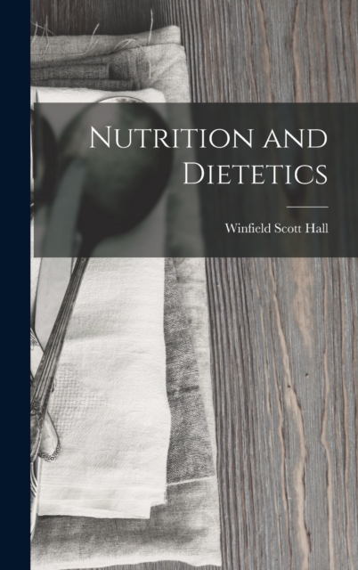 Nutrition and Dietetics, Hardback Book