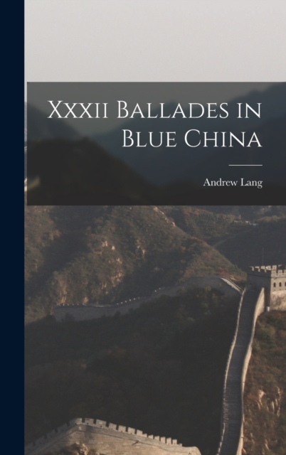Xxxii Ballades in Blue China, Hardback Book
